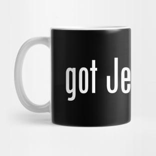 Got Jesus? satire meme white text Mug